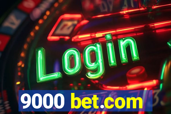 9000 bet.com